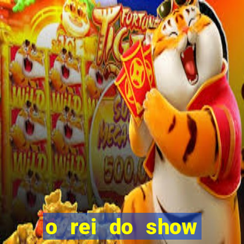 o rei do show filme completo dublado drive